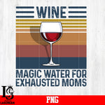 Wine Magic Water For Exhausted Moms PNG file