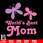 World's best Mom svg eps dxf png file