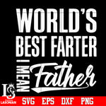 World's best fater I mean Father Svg Dxf Eps Png file