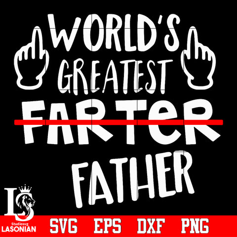 World's greatest farter father Svg Dxf Eps Png file