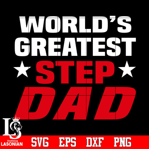 World's greatest step DAD Svg Dxf Eps Png file
