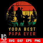 YODA BEST PAPA EVER  svg dxf eps png file Svg Dxf Eps Png file