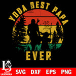 YODA BEST PAPA EVER  svg dxf eps png file Svg Dxf Eps Png file