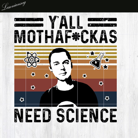 Y'all mothaf.ckas Need Science PNG file