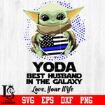 Yada best husband in the galaxy love, your wife Svg Dxf Eps Png file