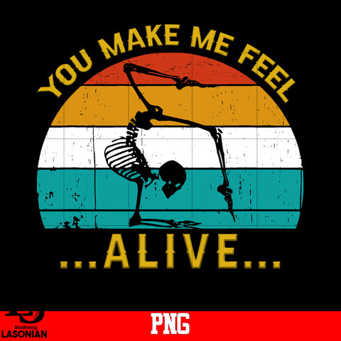 You Make Me Feel Alive PNG file