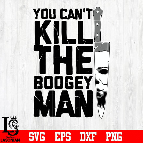 You Can't Kill The Boogey Man svg eps dxf png file