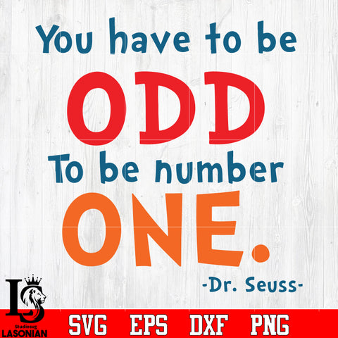 You have to be ODD to be number ONE Svg Dxf Eps Png file