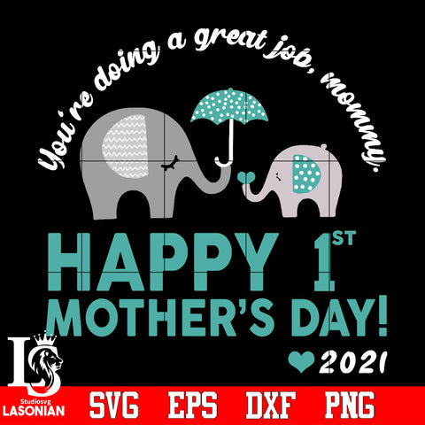 You're doing a great job, mommy Svg Dxf Eps Png file