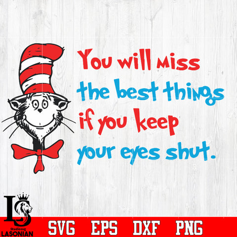You will miss the best things If you keep your eyes shut Svg Dxf Eps Png file