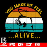 You make Me Feel...Alive... svg,eps,dxf,png file