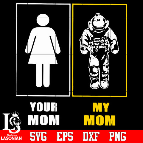 Your Mom, my Mom Svg Dxf Eps Png file