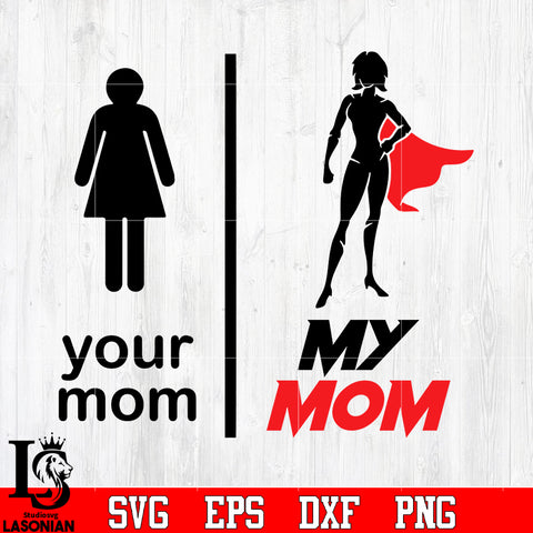 Your mom My mom svg eps dxf png file
