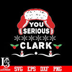 You serious clark svg, png, dxf, eps digital file