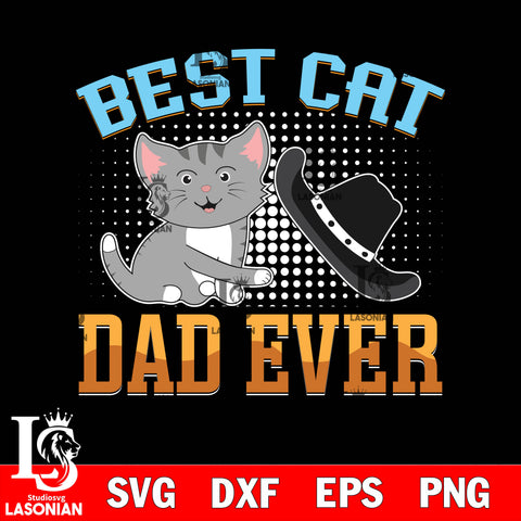 best cat dad ever svg dxf eps png file Svg Dxf Eps Png file
