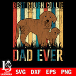 best rough collie dad ever svg dxf eps png file Svg Dxf Eps Png file