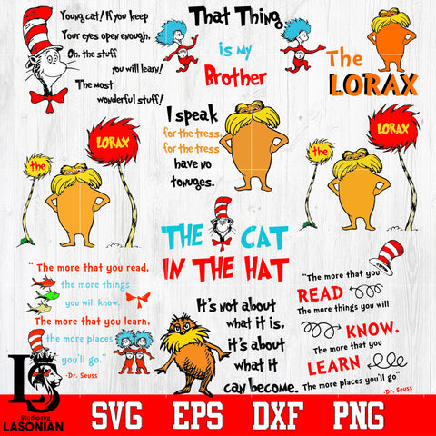 YOUNG CAT DR SEUSS, the lorax, that thing is my brother, the cat in the hat Svg Dxf Eps Png file