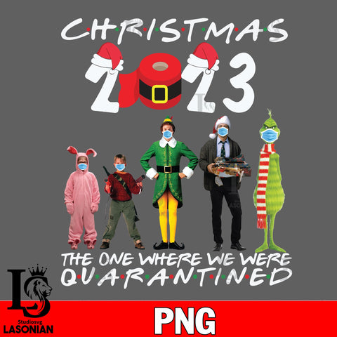 christmas 2023 the one where we were quarantined PNG file, digital download
