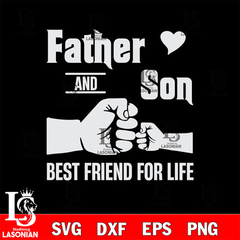 father and son best friend for life svg dxf eps png file