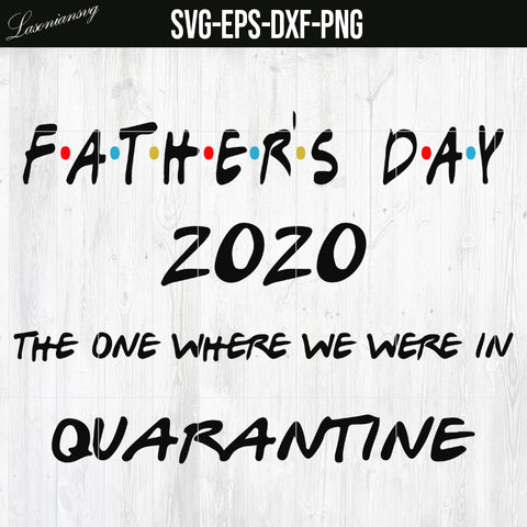 fathers day 2020 PNG,EPS,DXF,SVG file