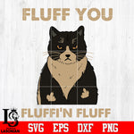 fluff you fluffi'n fluff Svg Dxf Eps Png file