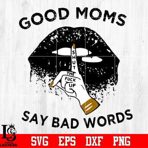 good moms say bad words Svg Dxf Eps Png file