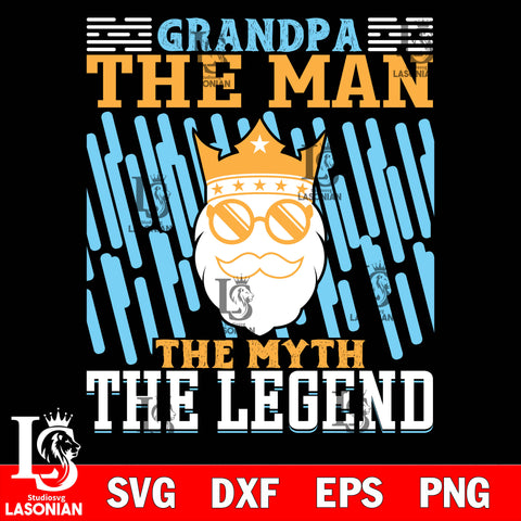 grandpa the man the myth the legend  svg dxf eps png file Svg Dxf Eps Png file