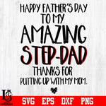 happy father's day amazing step-dad Svg Dxf Eps Png file