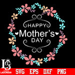 happy mother's day Svg Dxf Eps Png file