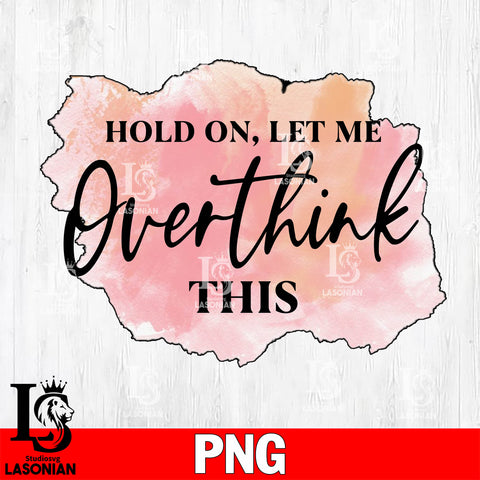 hold on let me  Png file