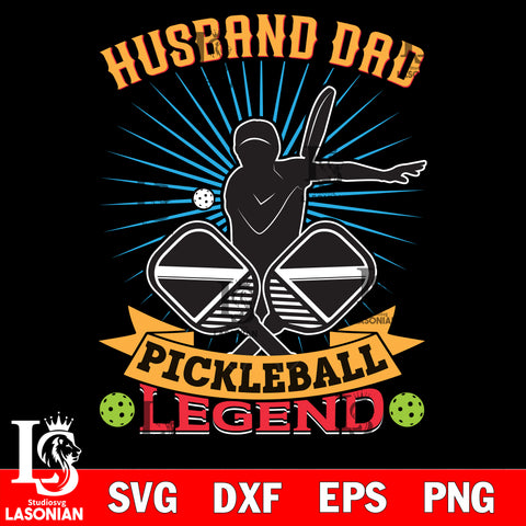 husband dad pickleball legend  svg dxf eps png file Svg Dxf Eps Png file