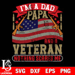 i'm a dad papa veteran svg dxf eps png file Svg Dxf Eps Png file