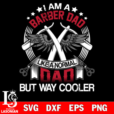 i am a barber dad like a normal dad but way cooler svg dxf eps png file Svg Dxf Eps Png file