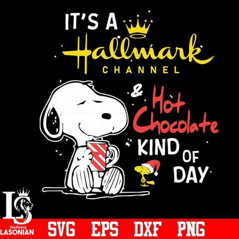 its a hallmark channel hot chocolate kind of day svg, png, dxf, eps digital file