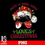 just a girl who loves christmas png