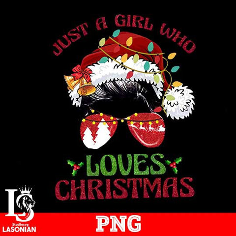 just a girl who loves christmas png