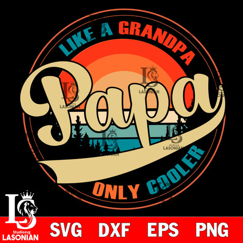 like a grandpa only cooler svg dxf eps png file Svg Dxf Eps Png file