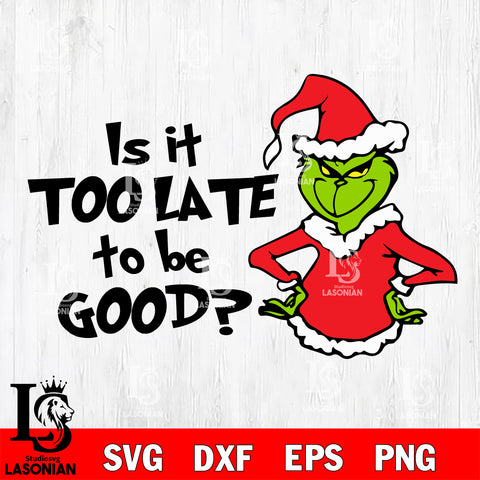 Is it Too Late to be Good?  svg eps dxf png file