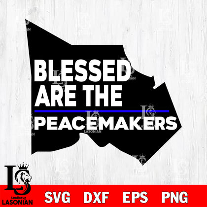Blessed Are The Peacemakes  svg eps dxf png file