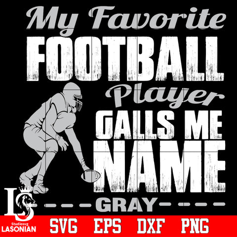 my favorite football player galls me name gray Svg Dxf Eps Png file