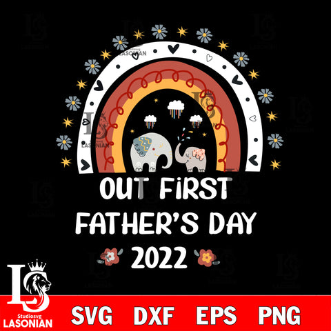 our first father day 2022 svg dxf eps png file