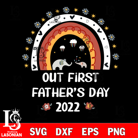 our first father day 2022 Svg Dxf Eps Png file