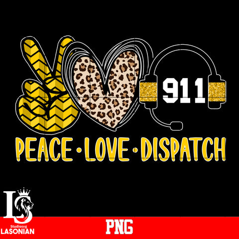 peace Love Dispatch 911 PNG file