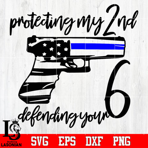 protecting my 2nd defending your 6 Svg Dxf Eps Png file