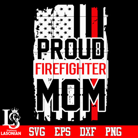 proud firefighter mom Svg Dxf Eps Png file