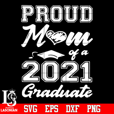 proud mom of a 2021 graduate Svg Dxf Eps Png file