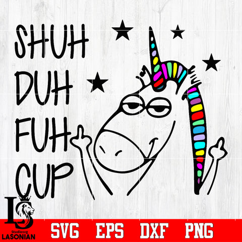 shuh duh fuh cup unicorn Svg Dxf Eps Png file