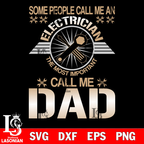 some people call me an electrician the most important call me dad svg dxf eps png file Svg Dxf Eps Png file