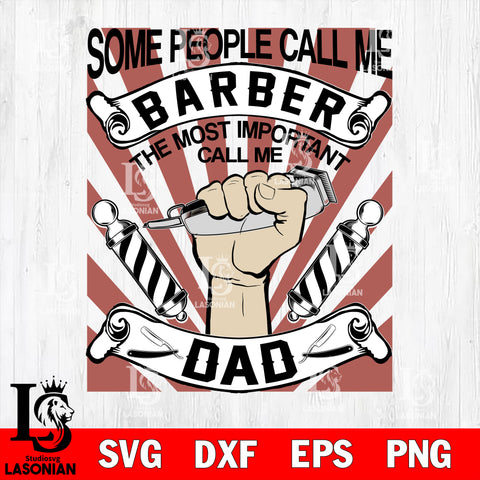 some people call me barber the most important call me dad svg dxf eps png file Svg Dxf Eps Png file