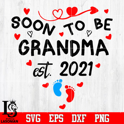soon to be grandma est 2021 Svg Dxf Eps Png file